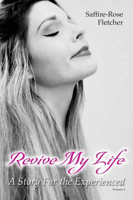Revive My Life: A Story For The Experienced (Volume 2)