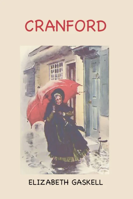 Cranford: With Afterword By The Editor