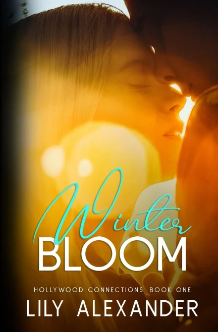 Winter Bloom: A Friends To Lovers Holiday Road Trip Romance (Hollywood Connections)