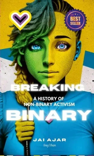 Breaking The Binary: A History Of Non-Binary Activism