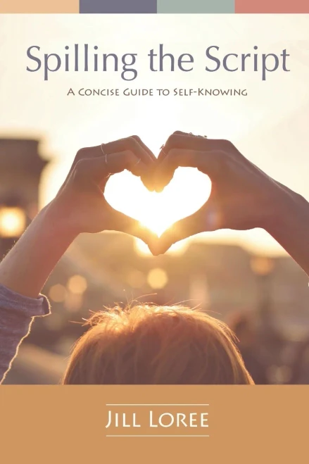 Spilling The Script: A Concise Guide To Self-Knowing (Self.Care.)