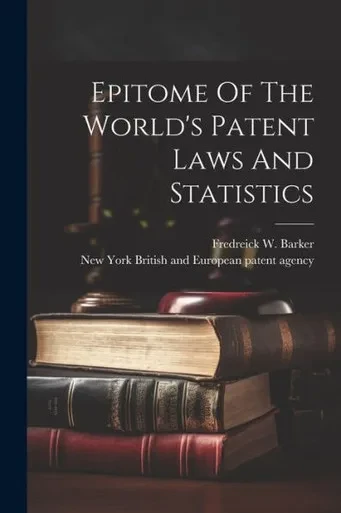 Epitome Of The World's Patent Laws And Statistics