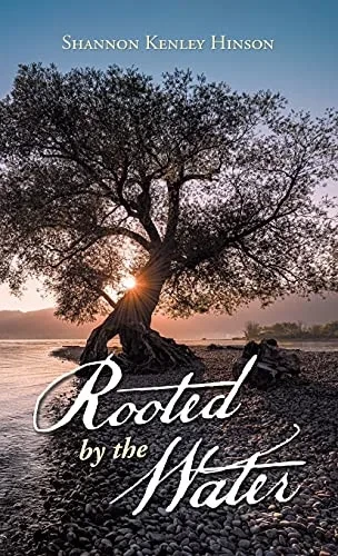 Rooted By The Water - 9781664233461
