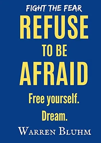 Refuse To Be Afraid - 9781737349969