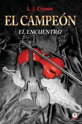 El Campeón: El Encuentro (Spanish Edition)