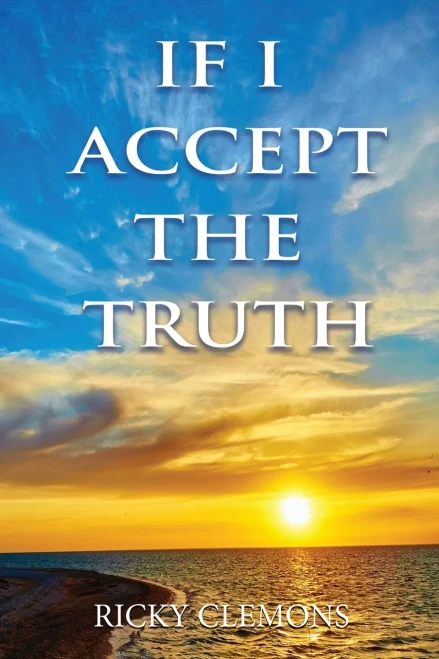 If I Accept The Truth