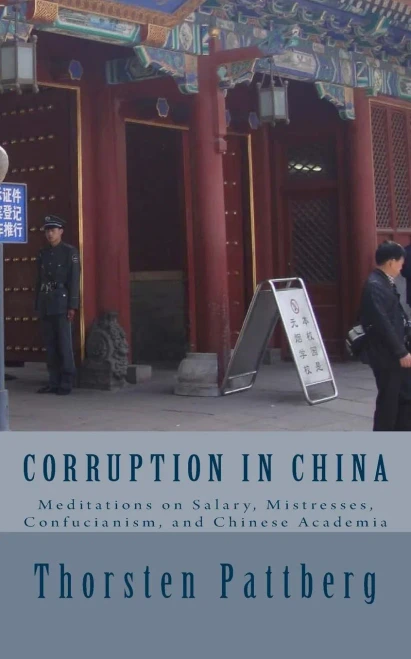 Corruption In China: Meditations On Salary, Mistresses, Confucianism, And Chinese Academia