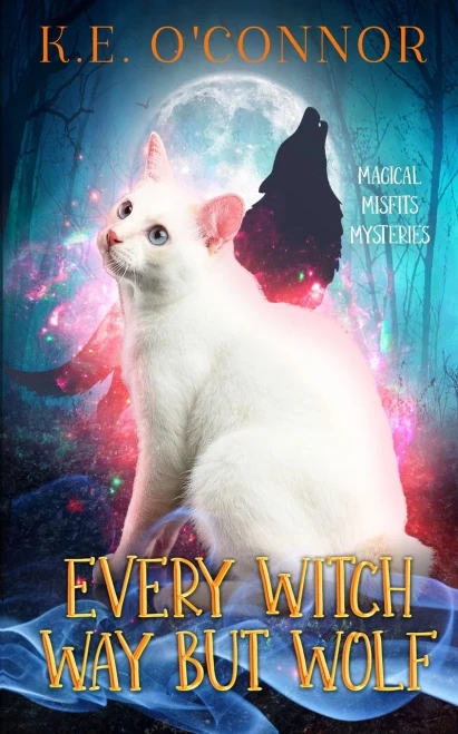 Every Witch Way But Wolf (Magical Misfits Mysteries)