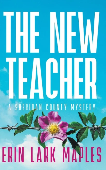 The New Teacher: A Sheridan County Mystery (The Sheridan County Mysteries)