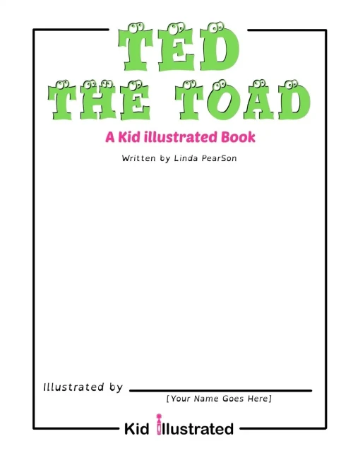 Ted The Toad: A Kid Illustrated Book
