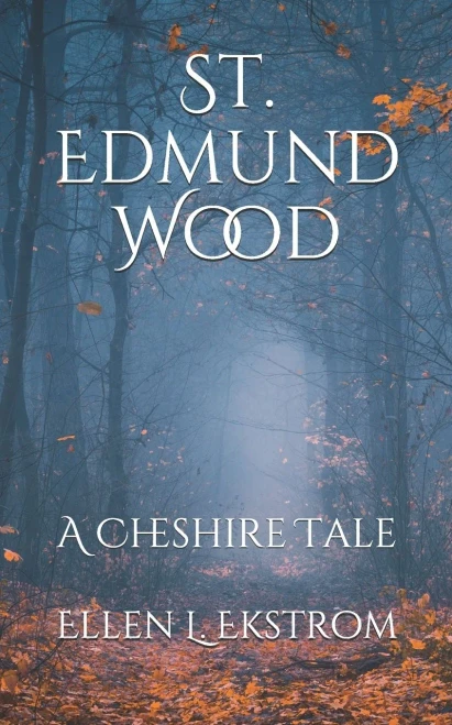 St. Edmund Wood (A Cheshire Tale)