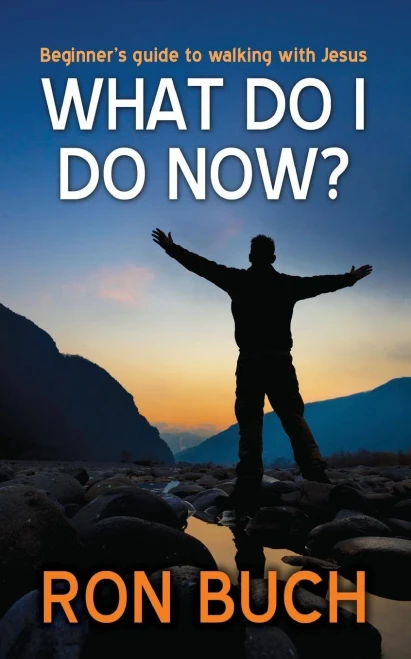 What Do I Do Now?: Beginner?S Guide To Walking With Jesus