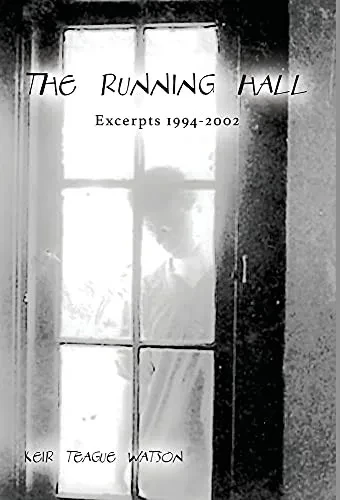 The Running Hall: Excerpts 1994-2002