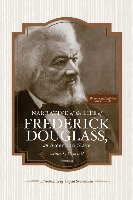 Narrative Of The Life Of Frederick Douglass, An American Slave, Written By Himself (Annotated): Bicentennial Edition With Douglass Family Histories And Images