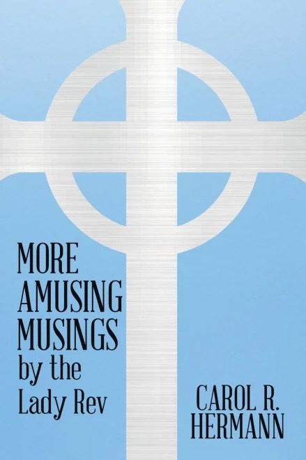 More Amusing Musings By The Lady Rev