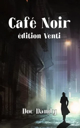Café Noir Venti: Version Allongée (French Edition)