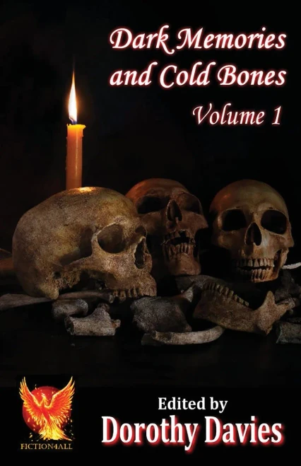 Dark Memories And Cold Bones - Volume 1
