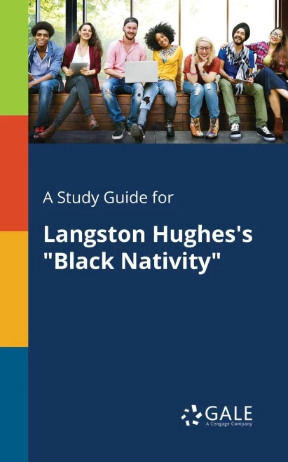 A Study Guide For Langston Hughes's "Black Nativity"
