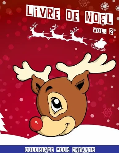 Livre De Noël: Cahier De Coloriage De Noël Pour Enfants | Volume 2 | 40 Jolies Dessins Amusants À Colorier | 80 Pages | 8,5" X 11" (French Edition)