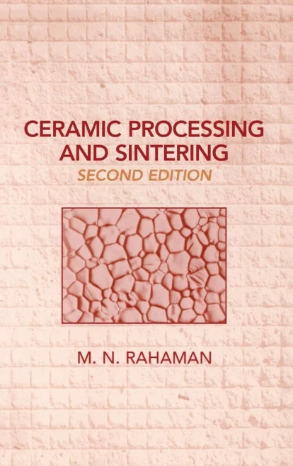 Ceramic Processing and Sintering (Materials Engineering)