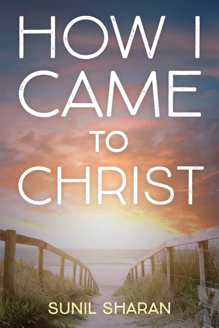 How I Came To Christ - 9781666700091