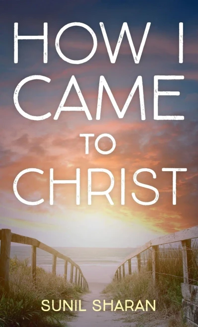 How I Came To Christ - 9781666700107