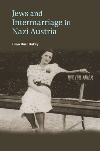 Jews And Intermarriage In Nazi Austria