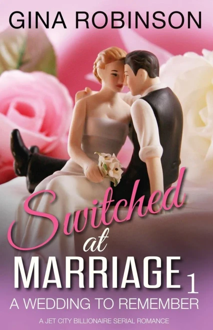 A Wedding To Remember (Switched At Marriage)