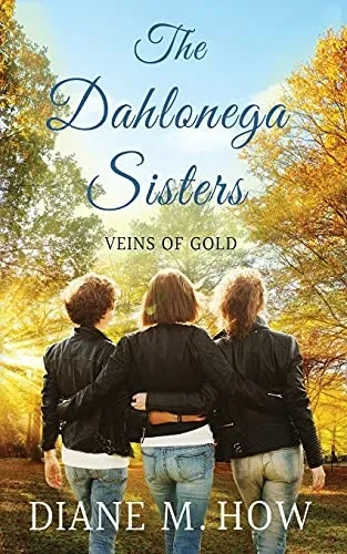 The Dahlonega Sisters: Veins Of Gold