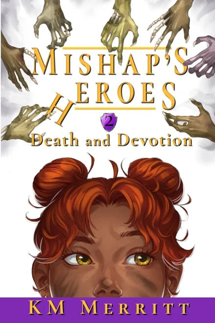 Death And Devotion (Mishap'S Heroes)
