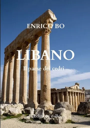 Libano: Il Paese Dei Cedri (Italian Edition)