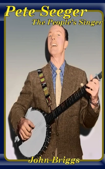 Pete Seeger The People's Singer (Big Biography)