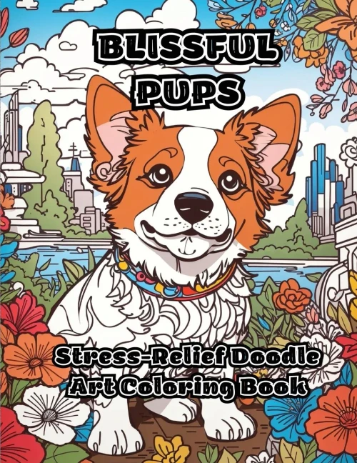 Blissful Pups: Stress-Relief Doodle Art Coloring Book