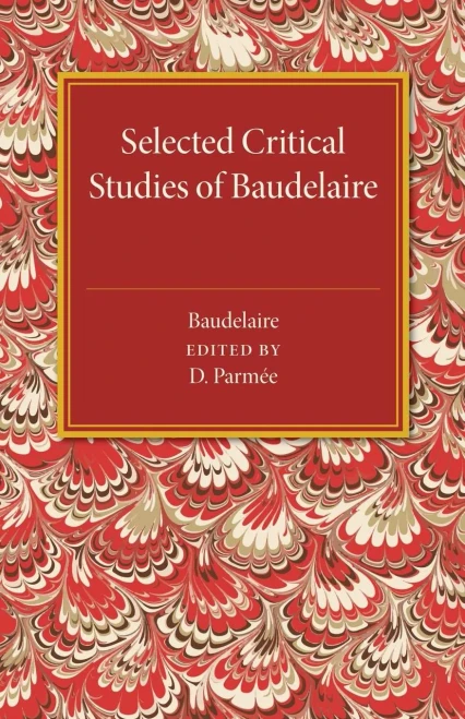 Selected Critical Studies Of Baudelaire