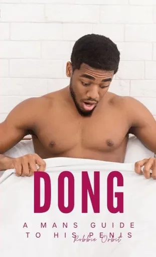 Dong: A Mans Guide To His Penis