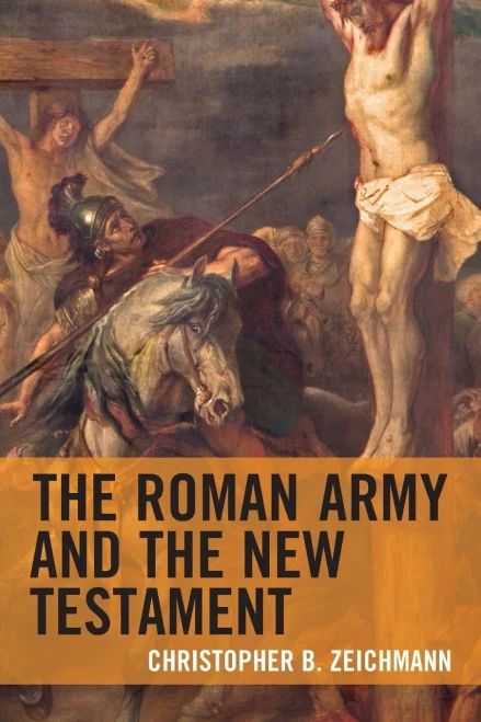 The Roman Army And The New Testament