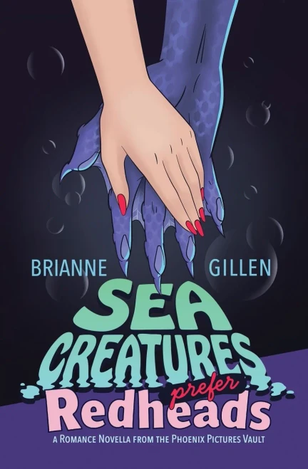 Sea Creatures Prefer Redheads: A Romance Novella From The Phoenix Pictures Vault