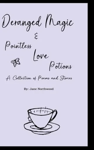Deranged Magic: And Pointless Love Potions
