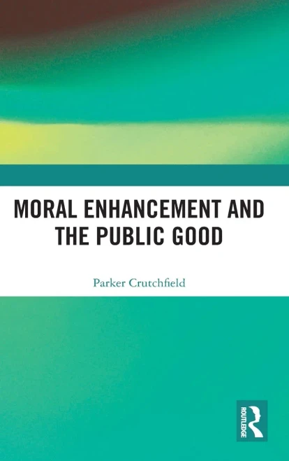 Moral Enhancement And The Public Good