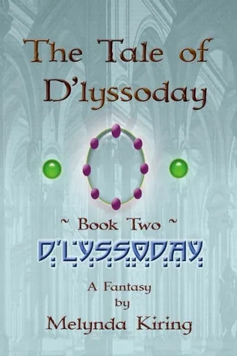 The Tale Of D'Lyssoday - Book Two: D'Lyssoday