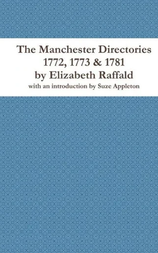 The Manchester Directories 1772, 1773 & 1781 By Elizabeth Raffald