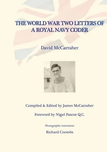 DavidS War Volume One - The World War Two Letters Of A Royal Navy Coder