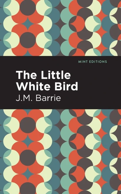The Little White Bird (Mint Editions)