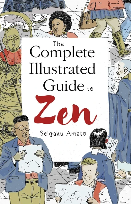 The Complete Illustrated Guide To Zen