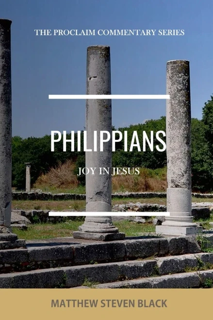 Philippians (The Proclaim Commentary Series): Joy In Jesus