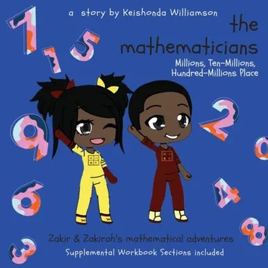 The Mathematicians: Millions, Ten-Millions, Hundred-Millions Place