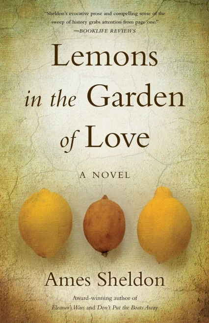 Lemons In The Garden Of Love: A Novel