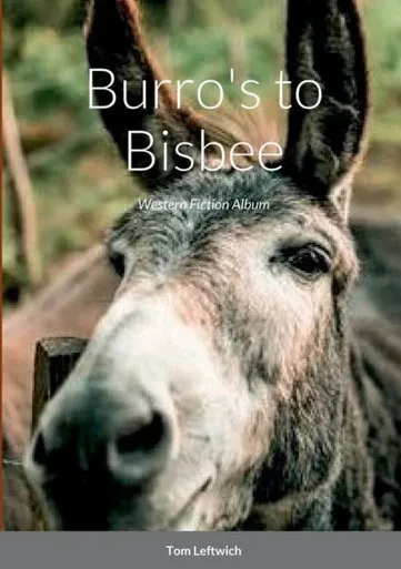 Burro's To Bisbee: Western Fiction Album