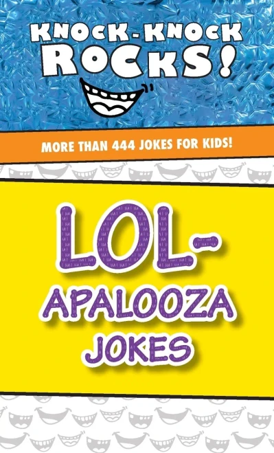 Lol-Apalooza Jokes: More Than 444 Jokes For Kids (Knock-Knock Rocks)