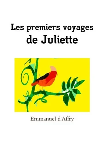 Les Premiers Voyages De Juliette (French Edition)